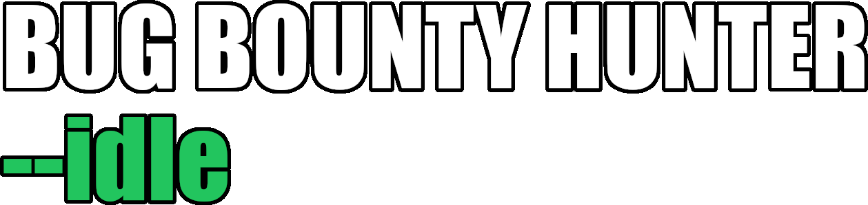 Bug Bounty Hunter --Idle
